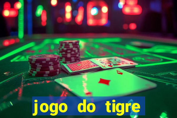 jogo do tigre minimo 1 real